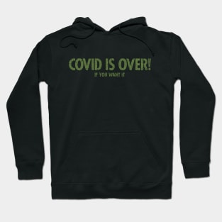 Covid Is Over 2021 Hoodie